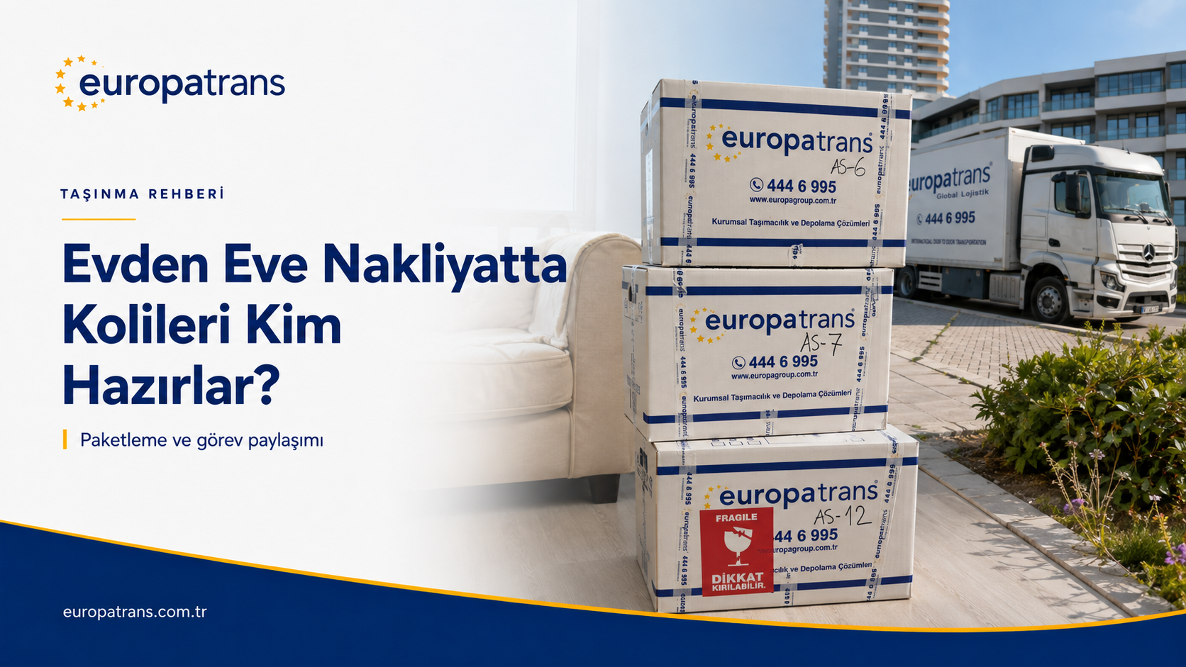 Europatrans kolileri ve Mercedes aracıyla paketleme görev paylaşımı rehberi